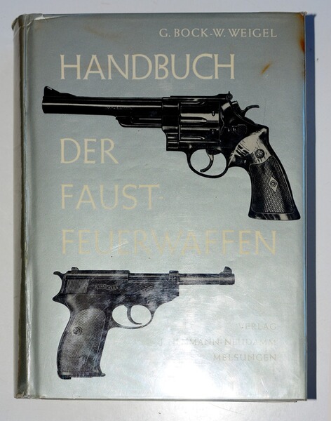 Bock-Weigel "Handbuch der Faustfeuerwaffen"