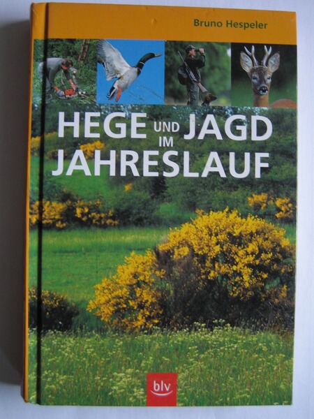 Bruno Hespeler: HEGEund JAGD im JAHRESLAUF