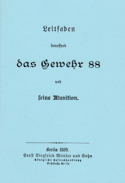 Nachdruck Dienstvorschrift Gewehr 88 von 1889