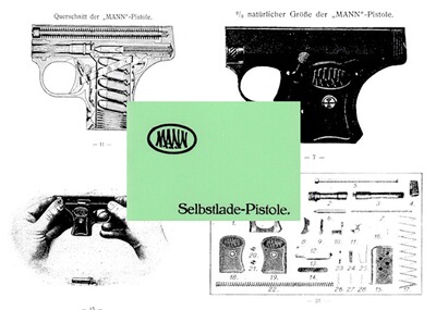 Nachdruck Bedienungsanleitung MANN Selbstladepistole Cal. 6,35 mm