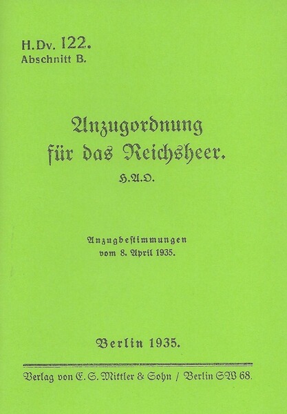 Nachdruck Dienstvorschrift Anzugsordnung für das Reichsheer von 1935